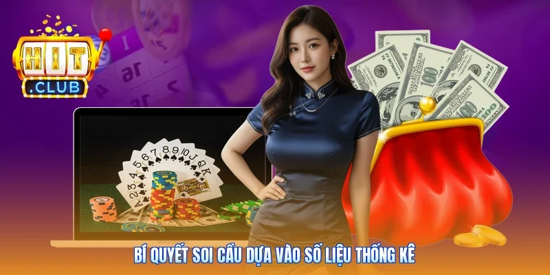 Bí quyết soi cầu dựa vào số liệu thống kê
